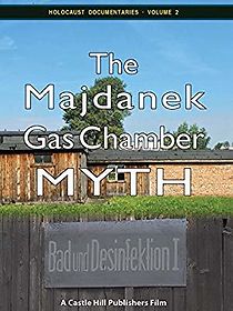 Watch The Majdanek Gas Chamber Myth