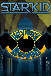 Watch Holy Musical B@man!
