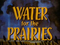 Watch Water for the Prairies (Short 1951)