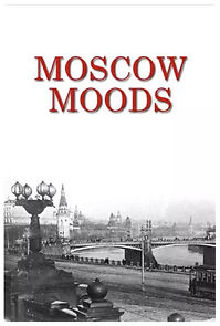Watch Moscow Moods (Short 1936)