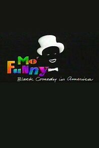 Watch Mo' Funny: Black Comedy in America