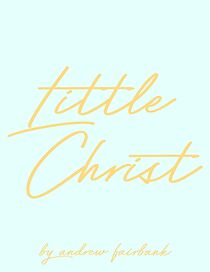 Watch Little Christ (Short 2015)