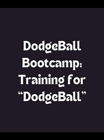Watch DodgeBall Boot Camp: Training for 'DodgeBall'