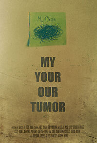 Watch My, Your, Our Tumor (Short 2014)