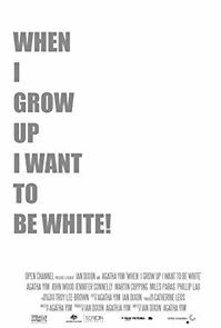 Watch When I Grow Up I Want to Be White