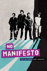 Watch No Manifesto: A Film About Manic Street Preachers