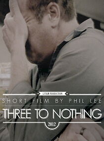 Watch Three to Nothing (Short 2012)