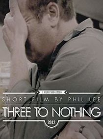 Watch Three to Nothing