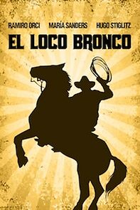 Watch El loco Bronco