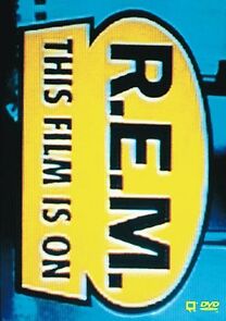 Watch R.E.M.: This Film Is On