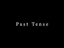 Watch Past Tense
