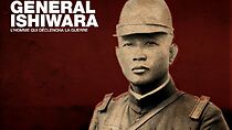 Watch Général Ishiwara - L'homme qui déclencha la guerre