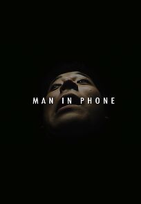 Watch Man in Phone (Short 2015)