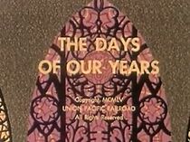 Watch The Days of Our Years (Short 1955)