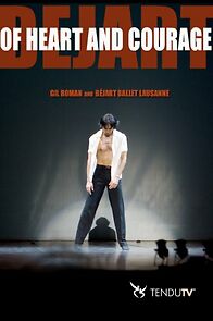Watch Of Heart and Courage: Béjart Ballet Lausanne