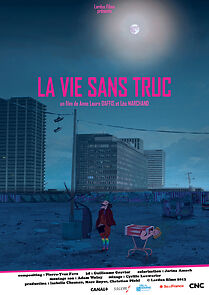 Watch La vie sans truc (Short 2013)
