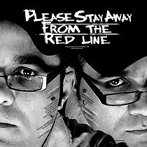 Watch Please Stay Away from the Red Line (Short 2008)