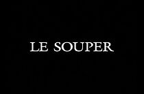 Watch Le souper (Short 1999)