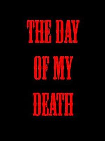 Watch The Day of My Death