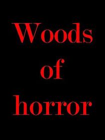 Watch Woods of Horror