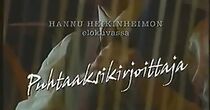 Watch Puhtaaksikirjoittaja