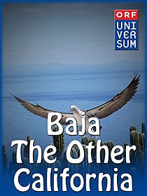 Watch Baja: The Other California