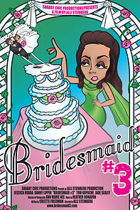 Watch Bridesmaid #3 (Short 2012)