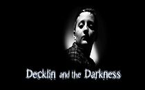 Watch Decklin and the Darkness (Short 2009)