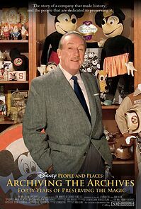 Watch Disney People and Places: Archiving the Archives Forty Years of Preserving the Magic (Short 2010)