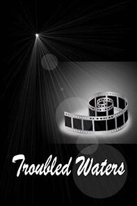 Watch Troubled Waters