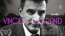 Watch The True Story of Vincent Legrand (Short 2016)