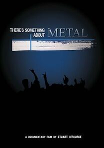Watch There's Something About Metal