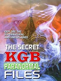 Watch The Secret KGB Paranormal Files