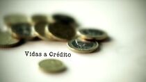 Watch Vidas a Crédito