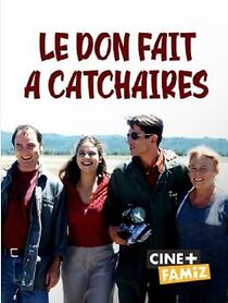 Watch Le don fait à Catchaires