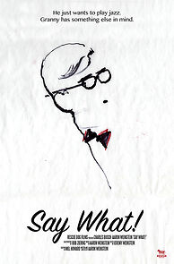 Watch Say What!: A Geriatric Proposal (Short 2017)