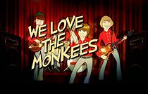 Watch We Love the Monkees