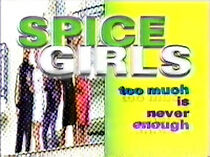 Watch Spice Girls: Too Much Is Never Enough