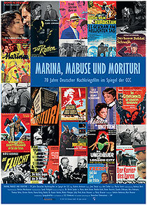 Watch Marina, Mabuse und Morituri - 70 Jahre Deutscher Nachkriegsfilm im Spiegel der CCC
