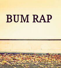 Watch Bum Rap (Short 2009)