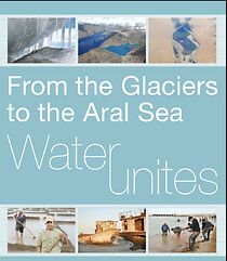 Watch From the Glaciers to the Aral Sea