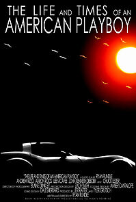 Watch The Life and Times of an American Playboy (Short 2011)