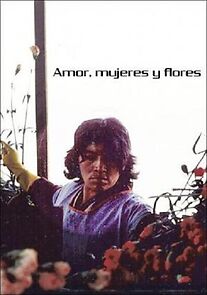 Watch Amor, mujeres y flores