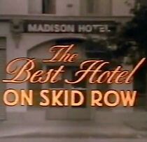 Watch The Best Hotel on Skid Row