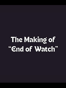 Watch The Making of 'End of Watch'