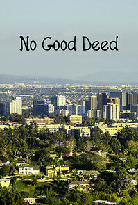 Watch No Good Deed (Short 2011)