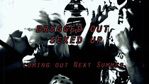 Watch Drugged Out Sexed Up
