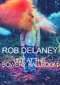 Watch Rob Delaney Live at the Bowery Ballroom (TV Special 2012)