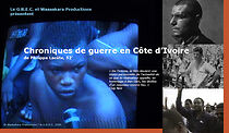 Watch Chronicles of War in the Ivory Coast