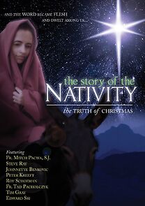 Watch The Story of the Nativity: The Truth of Christmas